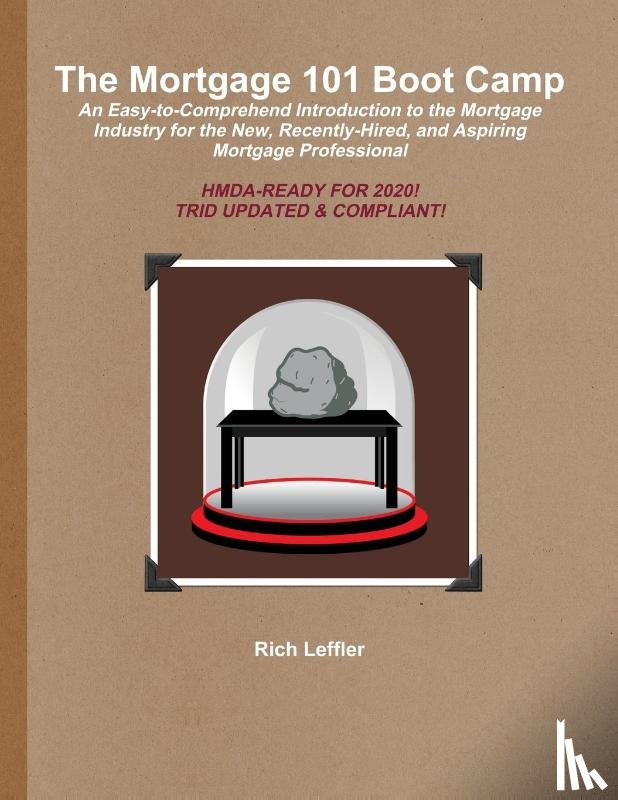 Leffler, Rich - The Mortgage 101 Boot Camp