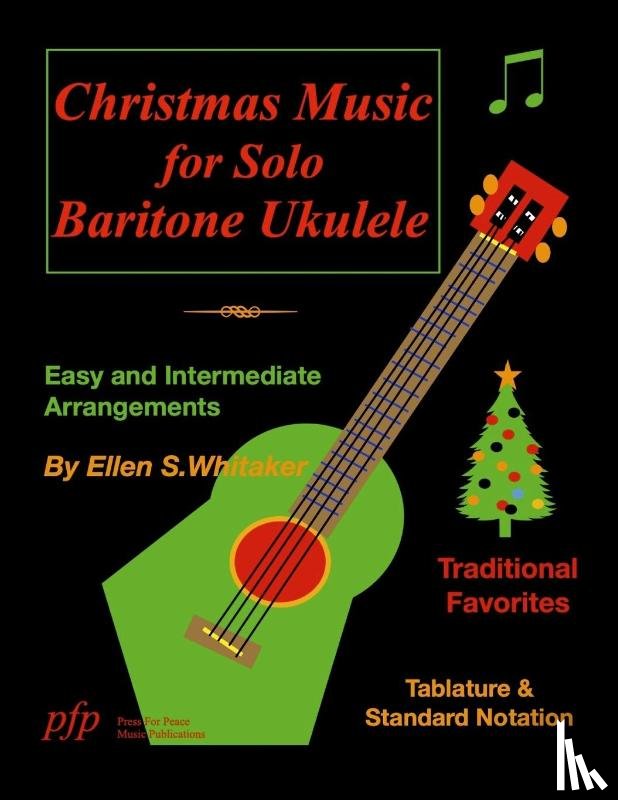 Whitaker, Ellen S. - Whitaker, E: Christmas Music for Solo Baritone Ukulele
