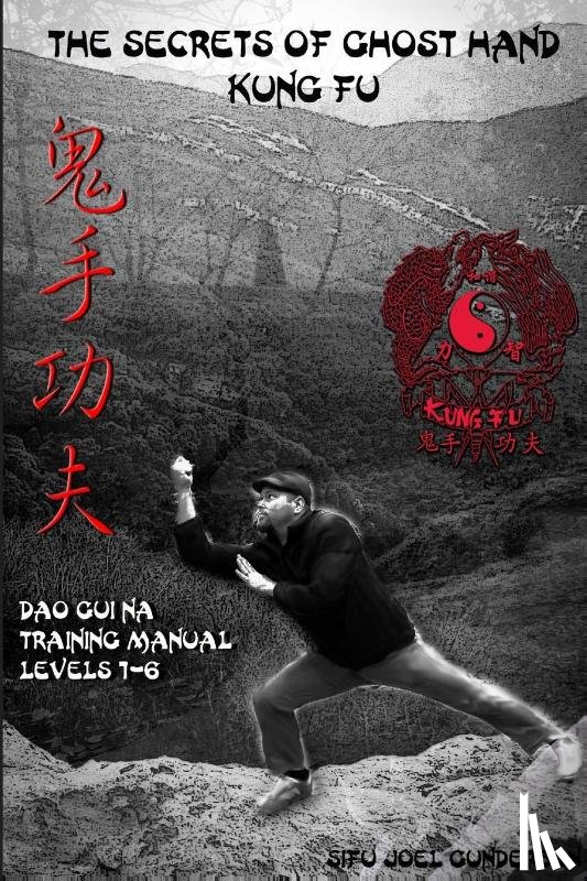 Gunderson, Joel - The Secrets of Ghost Hand Kung Fu Levels 1-6