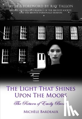 Bardeaux, Michele - Bardeaux, M: Light That Shines Upon The Moors