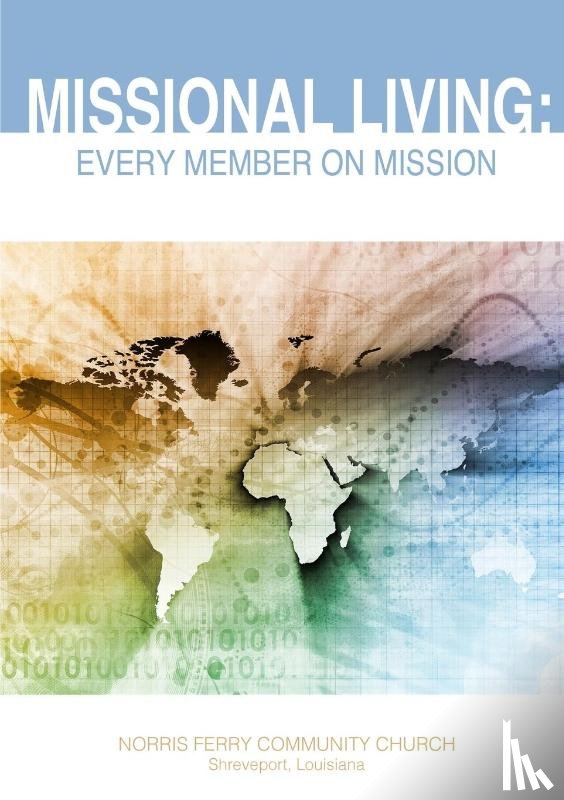 Norris Ferry Community Church - Missional Living: Every Member on Mission
