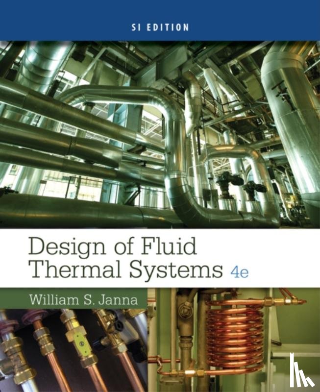 Janna, William (The University of Memphis) - Design of Fluid Thermal Systems, SI Edition