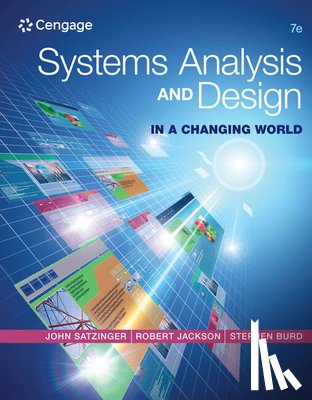 Satzinger, John (Missouri State University), Jackson, Robert (Brigham Young University, Burd, Stephen D. (University of New Mexico) - Systems Analysis and Design in a Changing World