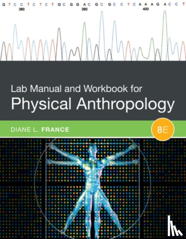France, Diane (Colorado State University) - Lab Manual and Workbook for Physical Anthropology