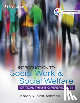 Kirst-Ashman, Karen (University of Wisconsin - Empowerment Series: Introduction to Social Work & Social Welfare