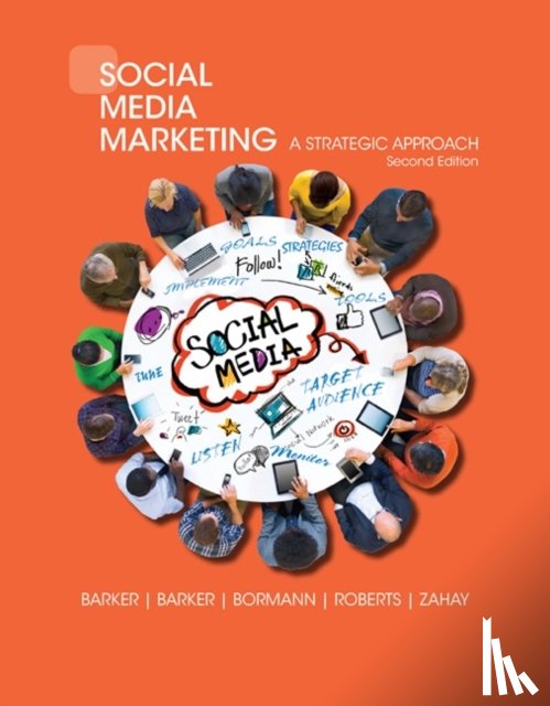 Barker, Melissa (Spokane Falls Community College), Barker, Donald I. (Spokane Falls Community College), Bormann, Nicholas (George Mason University), Zahay, Debra (St. Edward's University) - Social Media Marketing