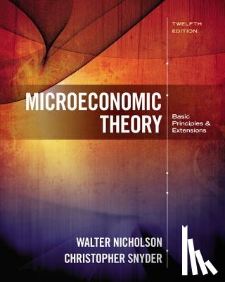 Nicholson, Walter (Amherst College), Snyder, Christopher (Dartmouth College) - Microeconomic Theory