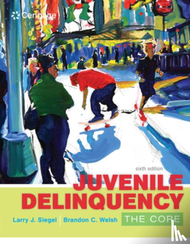 Siegel, Larry (University of Massachusetts, Welsh, Brandon (Northeastern University) - Juvenile Delinquency