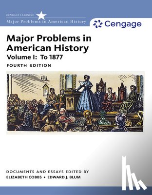 Cobbs, Elizabeth (San Diego State University), Blum, Edward (San Diego State University), Gjerde, Jon (University of California - Major Problems in American History, Volume I