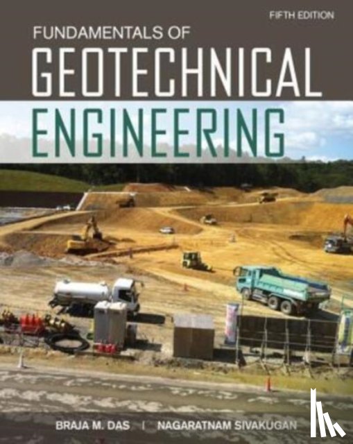 Das, Braja (California State University, Sivakugan, Nagaratnam (James Cook University - Fundamentals of Geotechnical Engineering