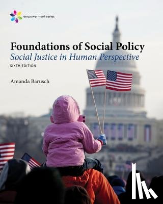 Barusch, Amanda (University of Utah and University of Otago) - Empowerment Series: Foundations of Social Policy