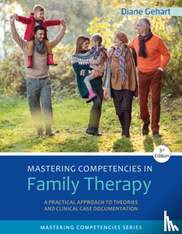 Gehart, Diane (California State University - Mastering Competencies in Family Therapy