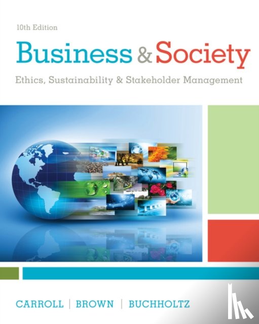 Carroll, Archie (University of Georgia), Brown, Jill (Bentley University), Buchholtz, Ann (Rutgers University) - Business & Society