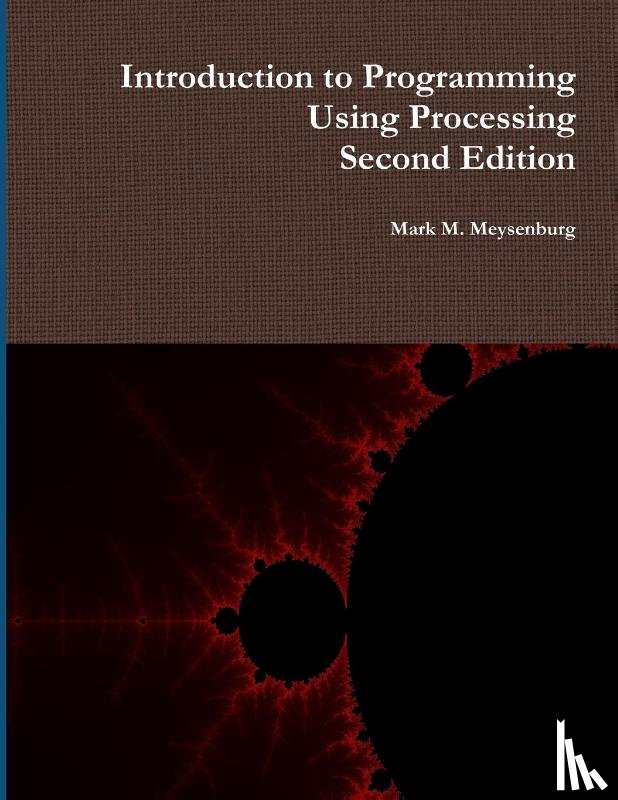 Meysenburg, Mark - Introduction to Programming Using Processing, Second Edition