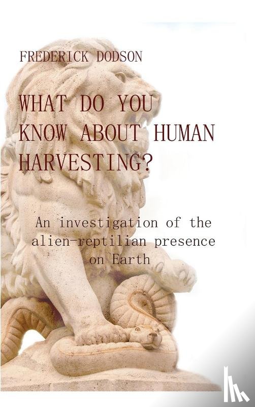 Dodson, Frederick - What do you know about human harvesting?