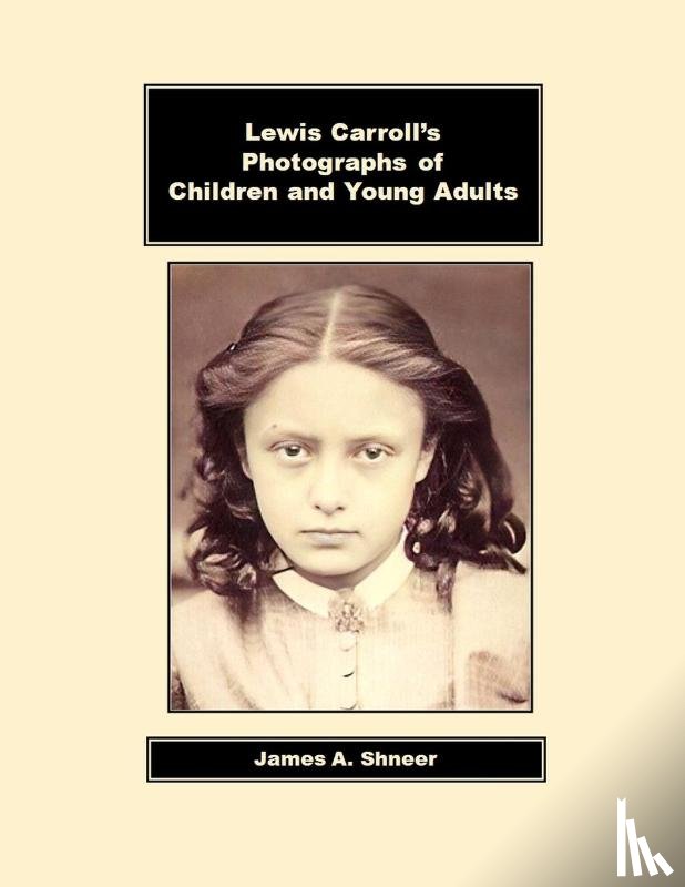Shneer, James - Lewis Carroll's Photographs of Children and Young Adults