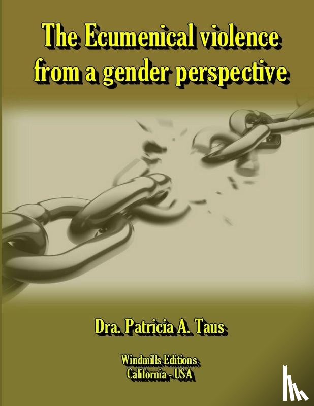 Taus, Dra. Patricia A. - The Ecumenical Violence from a Gender Perspective