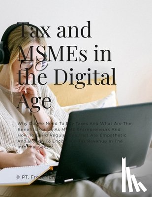 Niken Wilantari, Regina, Prianto, Eddy, Mukhlis, Muhamad - Tax and MSMEs in the Digital Age