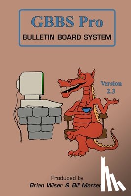 Martens, Bill, Wiser, Brian - GBBS Pro Bulletin Board System