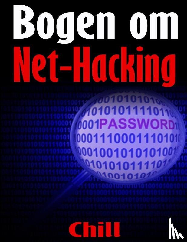 Chill - Bogen om Net-Hacking