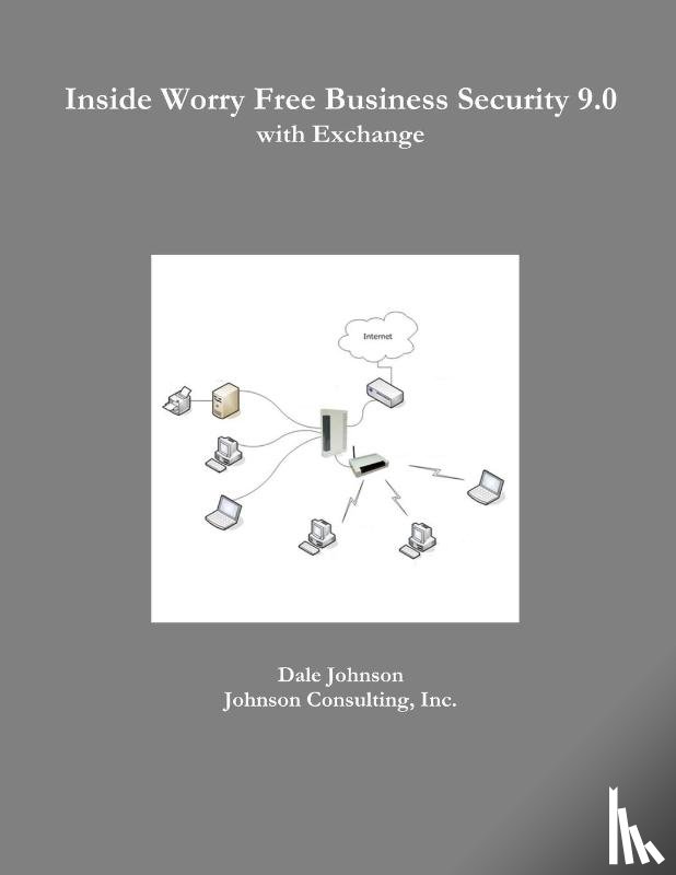 Johnson, Dale - Inside Worry Free Business Security 9.0 with Exchange