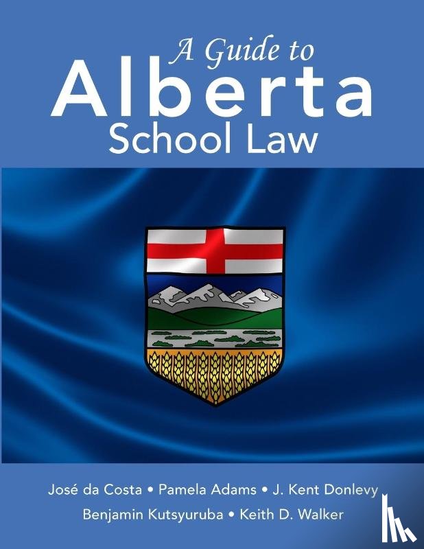 Da Costa, Jose, Adams, Pamela, Donlevy, J Kent - A Guide to Alberta School Law