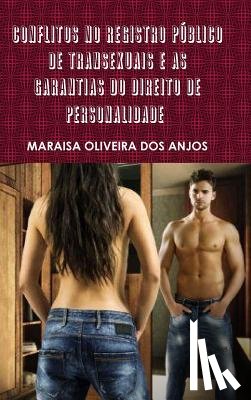 OLIVEIRA DOS ANJOS, MARAISA - Conflitos No Registro Publico De Transexuais E as Garantias Do Direito De Personalidade Revisado