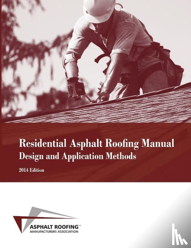 Asphalt Roofing Manufacturers Associatio - Residential Asphalt Roofing Manual Design and Application Methods