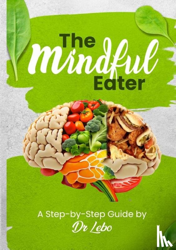 Eluya, Malebogo - The Mindful Eater