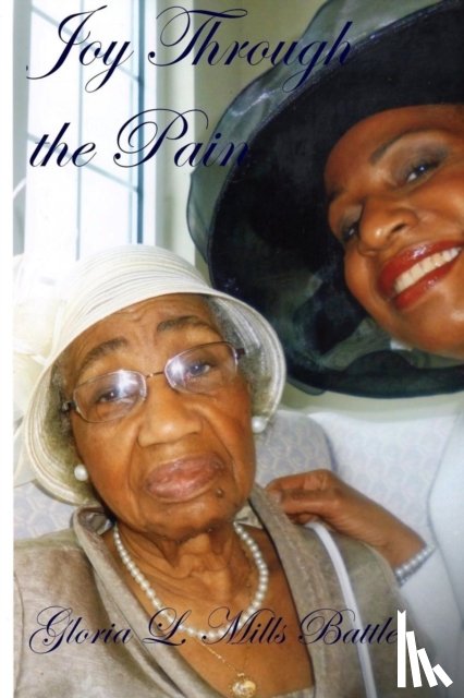 Mills Battle, Gloria L. - Joy Through the Pain