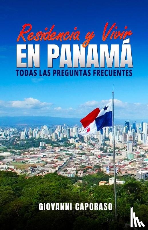 Caporaso Gottlieb, Giovanni - Residencia y Vivir en Panamá