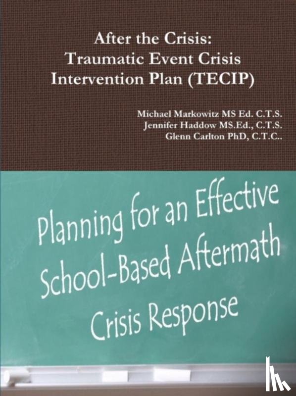 Haddow MS Ed, C T S Jennifer, Markowitz Ed C T S, MS Michael, Carlton, C T C Glenn - After the Crisis