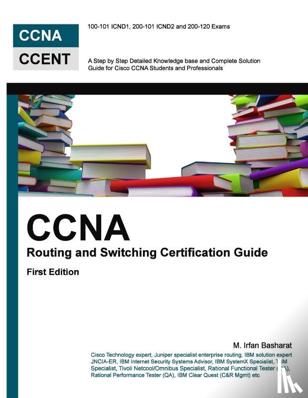 Basharat, M Irfan - CCNA Routing and Switching Certification Guide