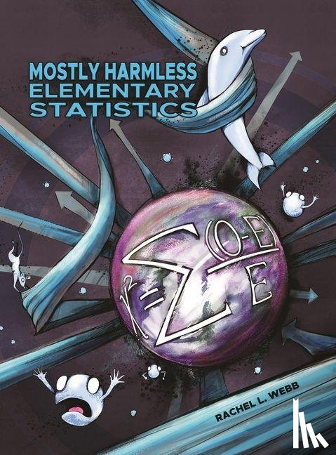 Webb, Rachel L - Mostly Harmless Elementary Statistics