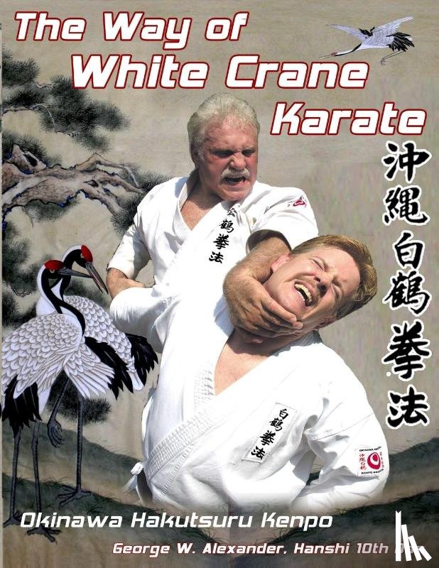 Alexander, George - The Way of White Crane Karate
