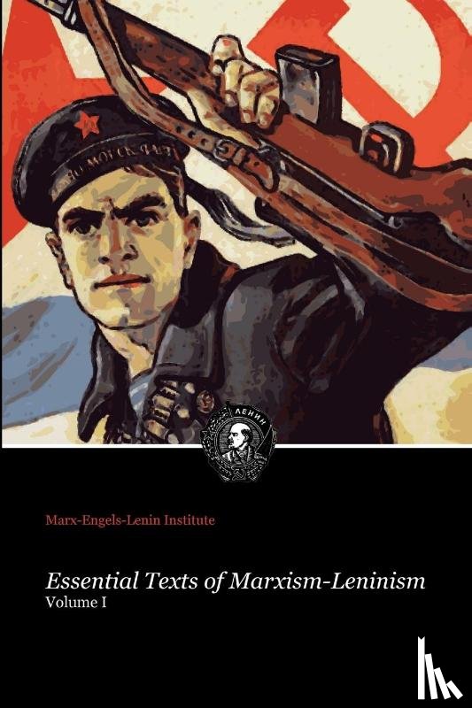 Institute, Marx-Engels-Lenin - Essential Texts of Marxism-Leninism