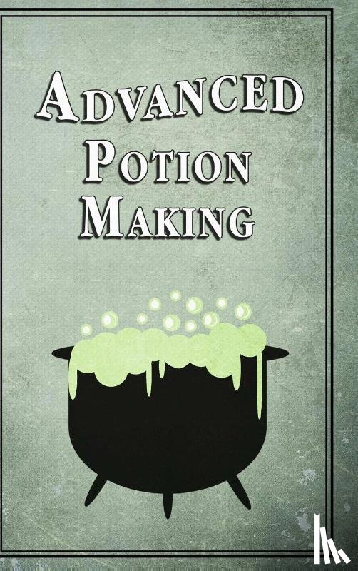 Green, Noel - Advanced Potion Making