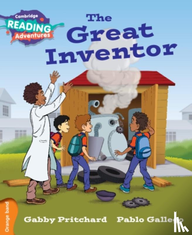 Pritchard, Gabby - Cambridge Reading Adventures The Great Inventor Orange Band