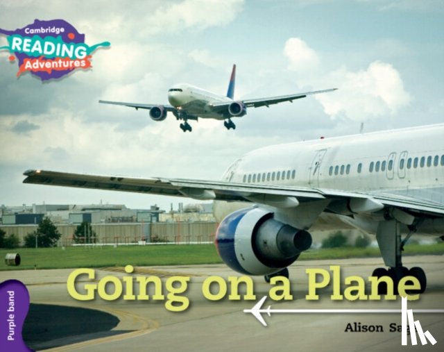 Sage, Alison - Cambridge Reading Adventures Going on a Plane Purple Band