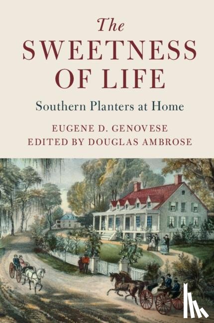 Genovese, Eugene D. - The Sweetness of Life