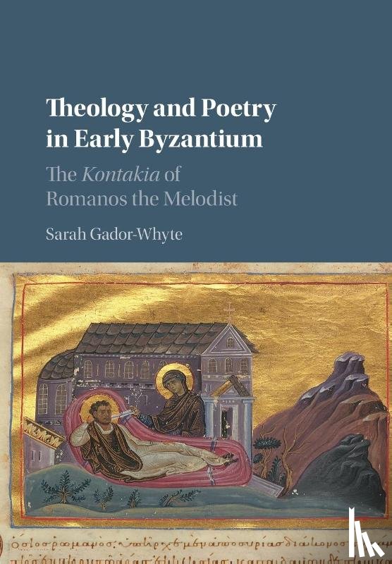 Gador-Whyte, Sarah (Australian Catholic University - Theology and Poetry in Early Byzantium