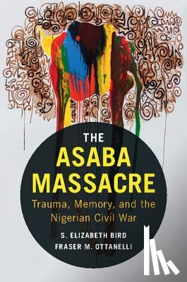 Bird, S. Elizabeth (University of South Florida), Ottanelli, Fraser M. (University of South Florida) - The Asaba Massacre