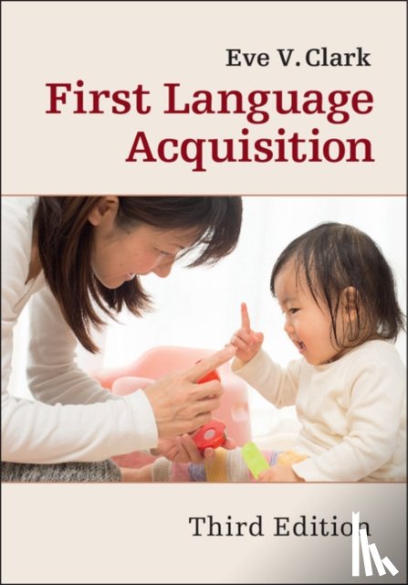 Clark, Eve V. (Stanford University - First Language Acquisition