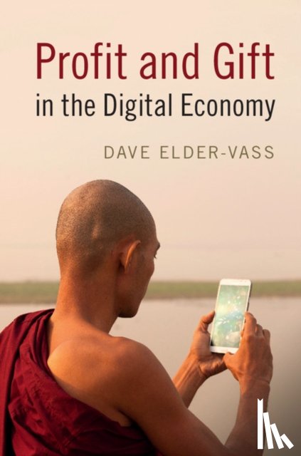 Elder-Vass, Dave (Loughborough University) - Profit and Gift in the Digital Economy