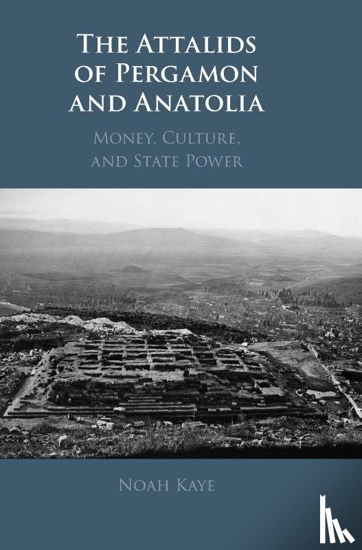 Kaye, Noah (Michigan State University) - The Attalids of Pergamon and Anatolia