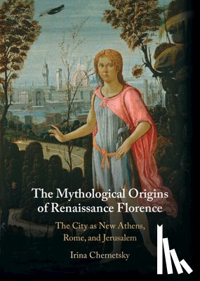 Chernetsky, Irina (Hebrew University of Jerusalem) - The Mythological Origins of Renaissance Florence