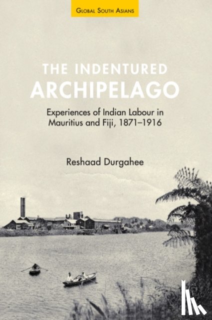 Durgahee, Reshaad (University of Nottingham) - The Indentured Archipelago