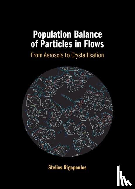 Rigopoulos, Stelios (Imperial College London) - Population Balance of Particles in Flows
