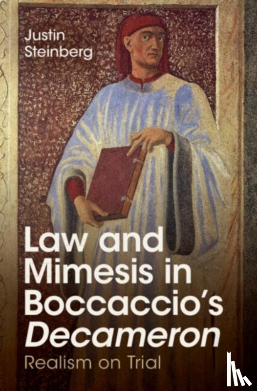 Steinberg, Justin (University of Chicago) - Law and Mimesis in Boccaccio's Decameron