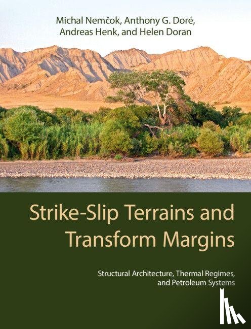 Nemcok, Michal (RM Geology), Dore, Anthony G. (Statoil (UK) Ltd.), Henk, Andreas (Technische Universitat Darmstadt), Doran, Helen (Ola Geoscience) - Strike-Slip Terrains and Transform Margins